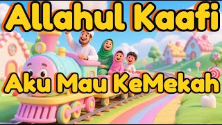 Download lagu 'ALLAHUL KAAFI, AKU MAU KE MEKKAH' LAGU ANAK ISLAMI CERIA, TERBARU, TERPOPULER DAN TERBAIK mp3