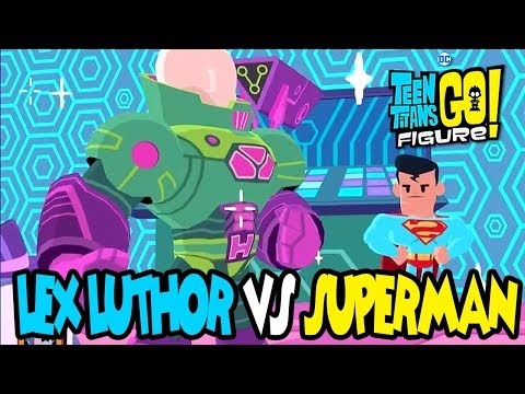 LEX LUTHOR VS SUPERMAN - Teen Titans GO! Figure Gameplay