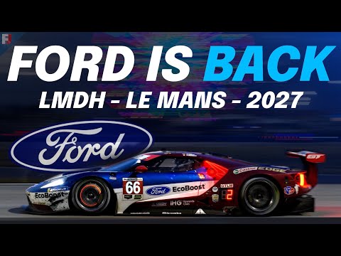 Ford RETURNS to Le Mans with Hypercar Program in 2027!
