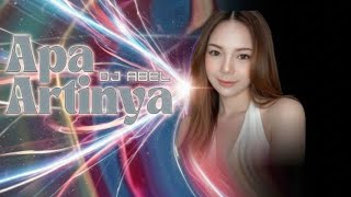 Download lagu Apa artinya - DJ Abel viral - terbaru 2025 mp3