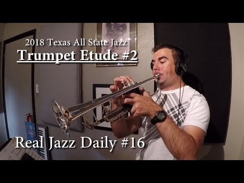 2018 Texas All State Jazz Trumpet Etude #2 - Real Jazz Daily #16