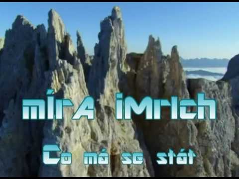 Míra Imrich - Co má se stát - Míra Imrich CD-Svět 60
