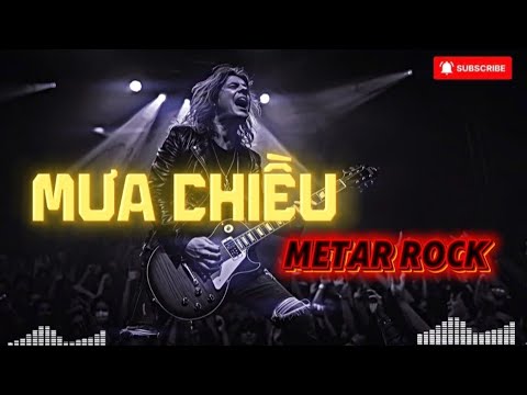 Mưa Chiều | Metar Rock