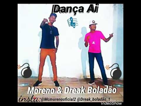 Mc moreno e Dreak Boladão - dança aí - música nova 2017