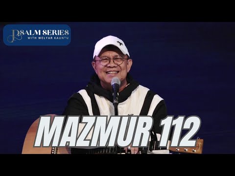 MAZMUR 112 || PSALM SERIES - 29 APRIL 2024