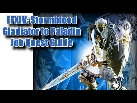 Gladiator to Paladin Job Quest Guide | FFXIV: Stormblood 4.0 (2017)