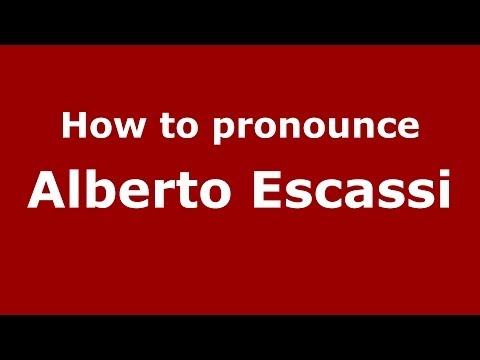 How to pronounce Alberto Escassi (Spanish/Spain) - PronounceNames.com
