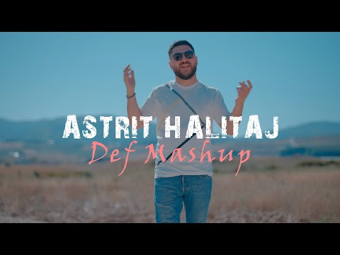 Astrit Halitaj - Def Mashup (Official Video 4K)