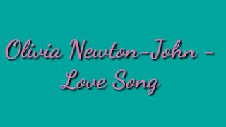 Olivia Newton-John - Love Song (1971) (Lyrics)