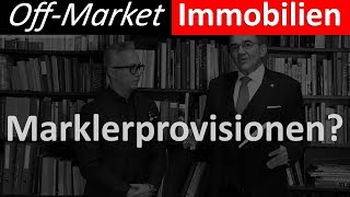 Off-Market Immobilien Investment: Marklerprovisionen?