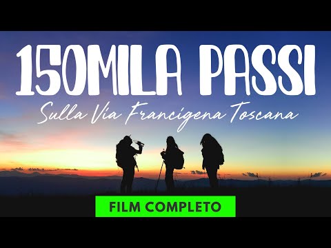 150 THOUSAND STEPS on the Francigena Way in Tuscany
