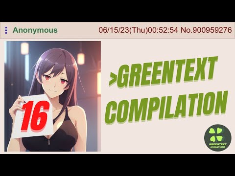 4chan Greentext Animations | COMPILATION #16