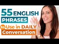 55 Common English Phrases For Daily Conversation