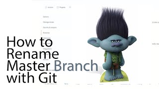 Easily Rename Git Master Branch