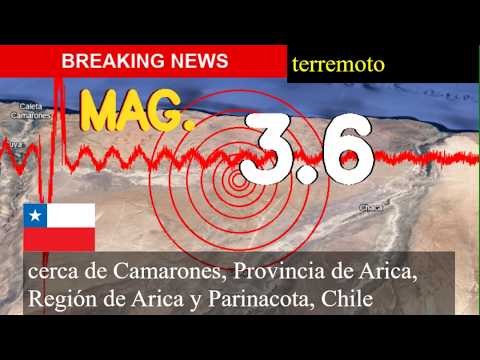 😱🚨 Terremoto cerca de Camarones, Provincia de Arica, Región de Arica y Parinacota, Chile actualizaci