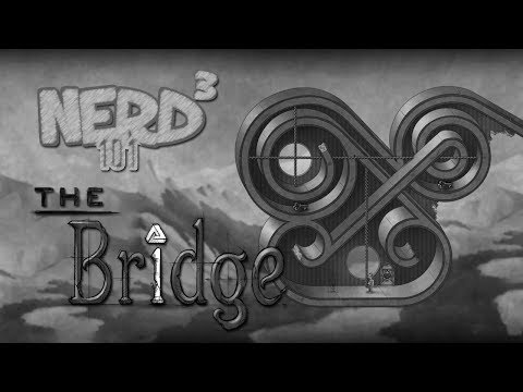 Nerd³ 101 - The Bridge