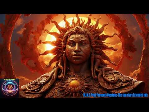 M.I.K.E. Push Presents Overtone-The sun rises Extended mix (Armada Music)