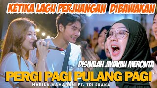 Download lagu PERGI PAGI PULANG PAGI (ARMADA) - NABILA MAHARANI FT TRI SUAKA mp3 Download lagu PERGI PAGI PULANG PAGI (ARMADA) - NABILA MAHARANI FT TRI SUAKA mp3