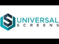 Universal Screens About Us