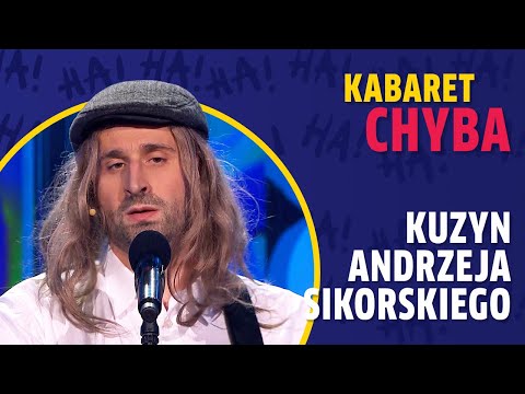 Kabaret Chyba "Kuzyn Andrzeja Sikorskiego"