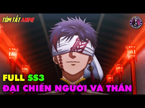 Full SS3 | Đại Chiến Người Và Thần - Record Of Ragnarok | Tóm Tắt Anime | Review Anime