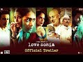 Love Sonia - Official Trailer | Rajkummar Rao, Richa Chadha, Freida Pinto | In Cinemas 14 Sep, 2018