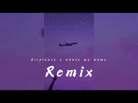 Airplanes x whats my name (remix by Nat Amanda) 𝒔𝒍𝒐𝒘𝒆𝒅