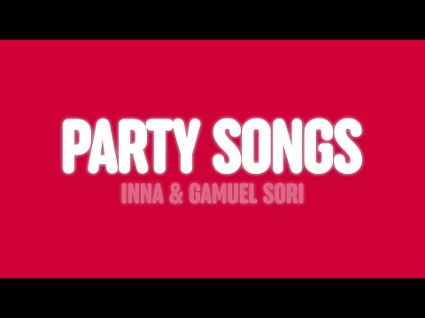 INNA & Gamuel Sori - Party Songs (Lyrics)