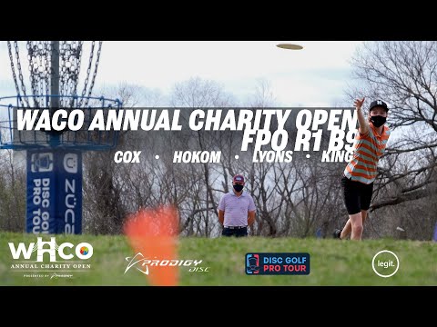 2021 Waco Annual Charity Open | R1 B9 | Cox, Hokom, Lyons, King | GK Pro Disc Golf