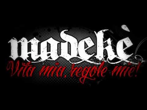 MADEKE' - VITA MIA, REGOLE MIE!
