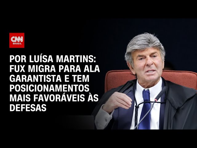 Análise: Fux migra para ala garantista e tem posicionamentos mais favoráveis às defesas | BASTIDORES