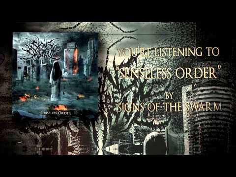 Signs of the Swarm - Senseless Order (OFFICIAL STREAM)