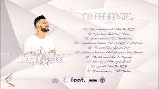 Dj Federato - F.E.A.T. (EL DISCO)  Álbum Completo