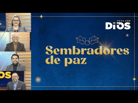 VayaConDios Ep. 640 - Sembradores de paz