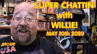 Super Chattin' with Willie! (May 10th 2020)