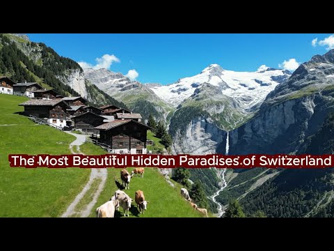 The Most Beautiful Hidden Paradises of Switzerland | Ultra Detailed 4K Cinematic Nature Tour