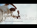 Loving Kindness Practice for Kids by Manoj Dias