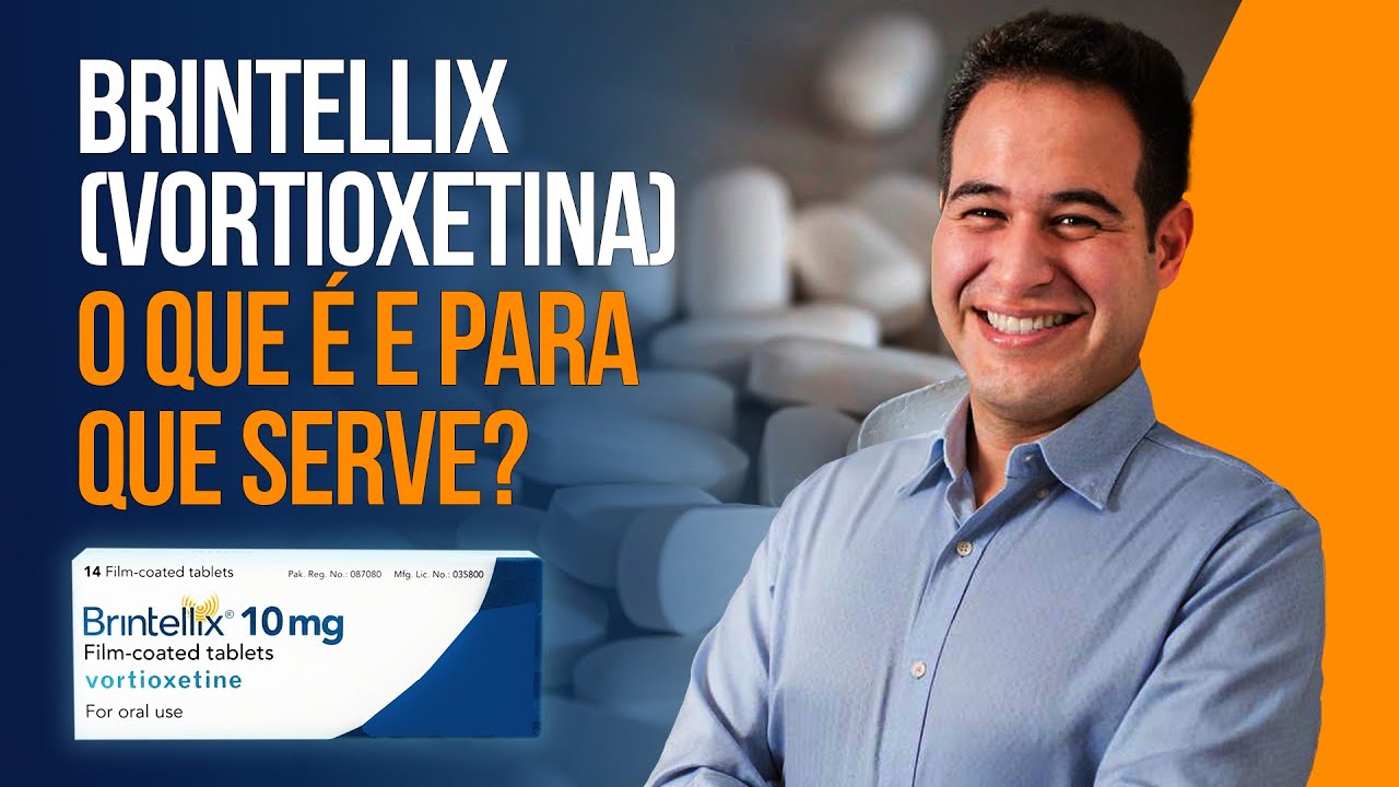 Para que serve o antidepressivo Brintellix (Vortioxetina)?