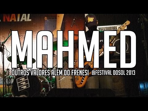 Mahmed - Outros Valores Além do Frenesi @Festival DoSol 2013