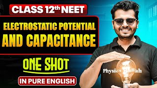 ELECTROSTATIC POTENTIAL AND CAPACITANCE | Class 12th One Shot