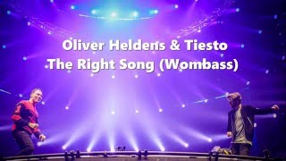 Oliver Heldens &amp; Tiesto - The Right Song (Wombass)