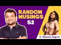 Random Musings Ep 12 Ft Maanvi Gagroo