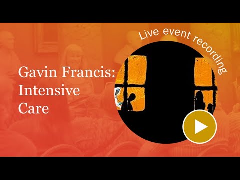 Intensive Care with Dr Gavin Francis