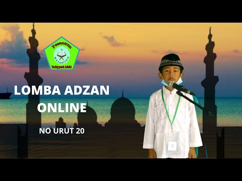 Lomba Adzan | No Urut 20 | Ananda Bahtiar | Pesantren Tarbiyyatul Athfal | Online 2021