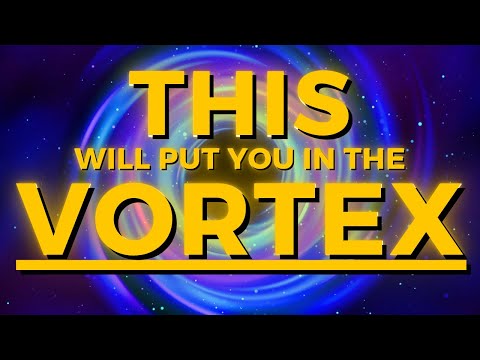 Affirmations To Put You Into The VORTEX!