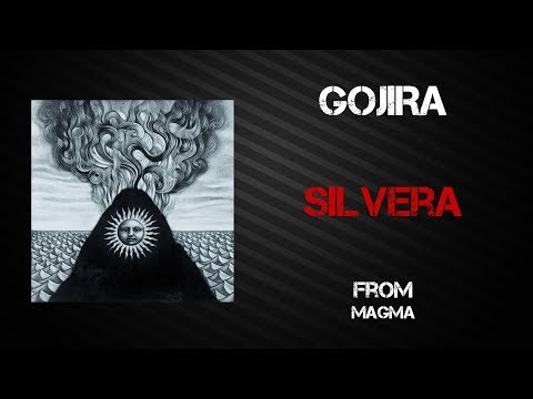 Gojira - Silvera [Lyrics Video]