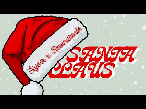 SLYSER x REWIND - SANTA CLAUS  (OFFICIAL VIDEO)
