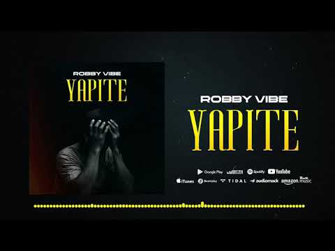 Robby Vibe - Yapite (Official Audio)