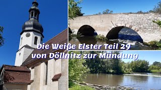 Die Weiße Elster Teil 29 von Döllnitz zur Mündung
