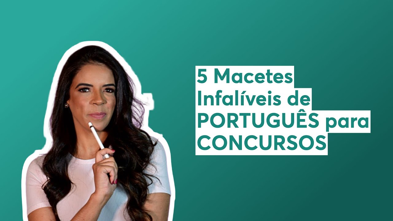 5 Macetes Infalíveis de PORTUGUÊS para CONCURSOS